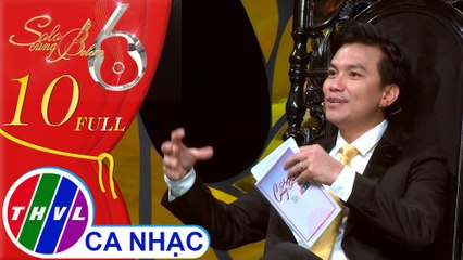 Solo cùng Bolero Mùa 6 - Tập 10: Quý hoàng ca