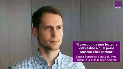 Benoît Berthelot : "Beaucoup de mes lecteurs n'avaient pas réalisé à quel point Amazon était partout"