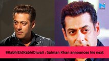 #KabhiEidKabhiDiwali : Salman Khan announces his next