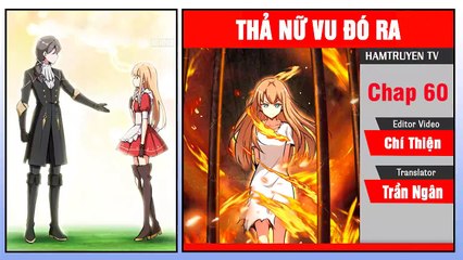 Thả Nữ Vu Đó Ra Chap 60