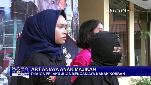 ART Aniaya Anak Majikan, Jalani Tes Kejiwaan