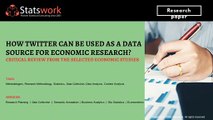 How Twitter can be used as a data source for Economic Research Critical Review from the Selected Economic Studies