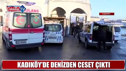 Kadıköy'de Denizden Çeset Çıkarıldı