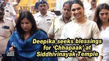Deepika seeks blessings for 'Chhapaak' at Siddhivinayak Temple