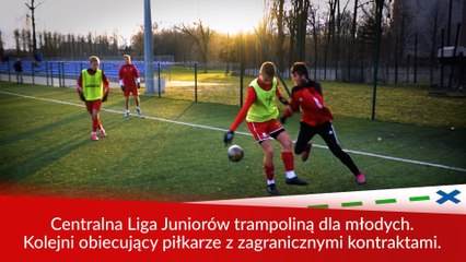Centralna Liga Juniorów trampoliną dla młodych. Kolejni obiecujący piłkarze z zagranicznymi kontraktami.