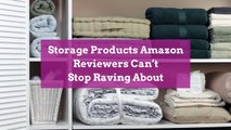 Storage Products Amazon Reviewers Can’t Stop Raving About