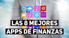 Las 8 mejores Apps de finanzas