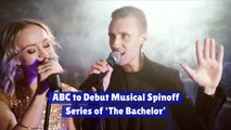 ABC to Debut Musical Spinoff Series of ‘The Bachelor’