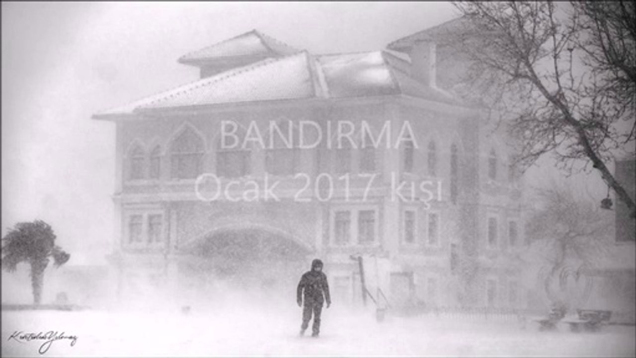 Bandırma (Unutulmayan  kışlar.2017) - ainaler