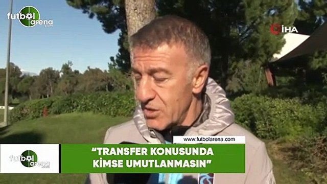 Ahmet Ağaoğlu: Transfer konusunda kimse umutlanmasın