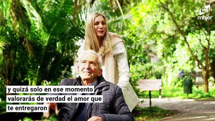 Llegará el día de cuidar a tus padres y es ahí cuando les devuelves el amor