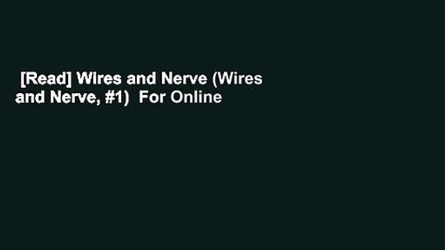 [Read] Wires and Nerve (Wires and Nerve, #1) For Online