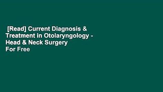 [Read] Current Diagnosis & Treatment in Otolaryngology - Head & Neck Surgery  For Free