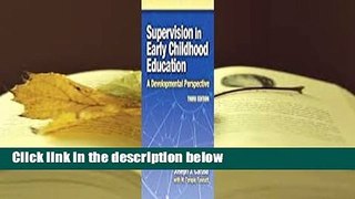 [Read] Supervision in Early Childhood Education  For Free