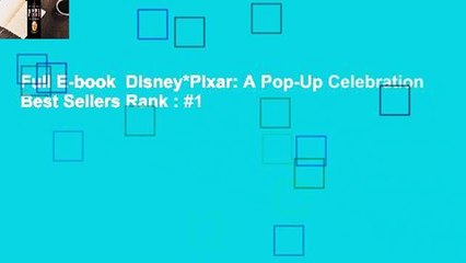Full E-book  Disney*Pixar: A Pop-Up Celebration  Best Sellers Rank : #1