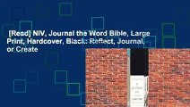 [Read] NIV, Journal the Word Bible, Large Print, Hardcover, Black: Reflect, Journal, or Create