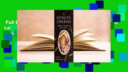 Full E-book  The Ketogenic Cookbook: Nutritious Low-Carb, High-Fat Paleo Meals to Heal Your Body