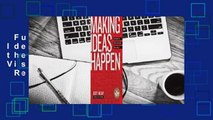 Full E-book  Making Ideas Happen: Overcoming the Obstacles Between Vision and Reality  Review