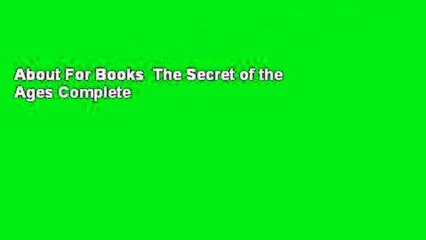 About For Books  The Secret of the Ages Complete