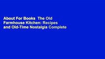 About For Books  The Old Farmhouse Kitchen: Recipes and Old-Time Nostalgia Complete