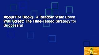 About For Books  A Random Walk Down Wall Street: The Time-Tested Strategy for Successful