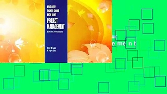[Read] What Every Engineer Should Know about Project Management For Kindle