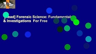 [Read] Forensic Science: Fundamentals & Investigations  For Free