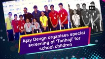 Ajay Devgn organises special screening of 'Tanhaji' for school children