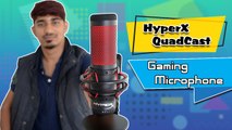 HyperX QuadCast Gaming Microphone Unboxing And First Impression