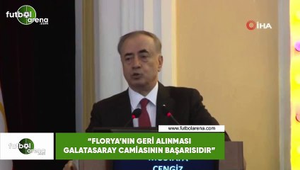 Mustafa Cengiz:  "Florya'nın geri alınması Galatasaray camiasının başarısıdır"