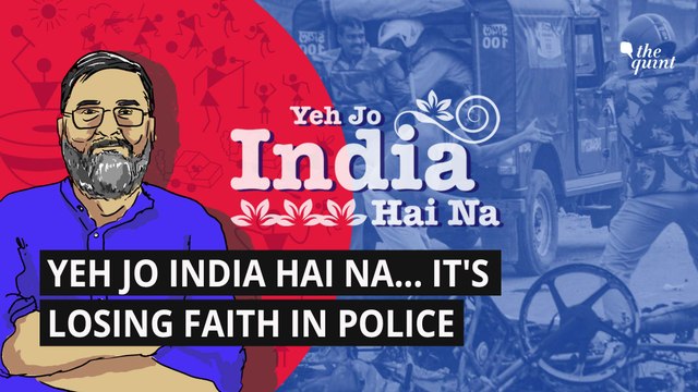 Yeh Jo India Hai Na, It’s Nothing If Police Doesn’t Do Its Job