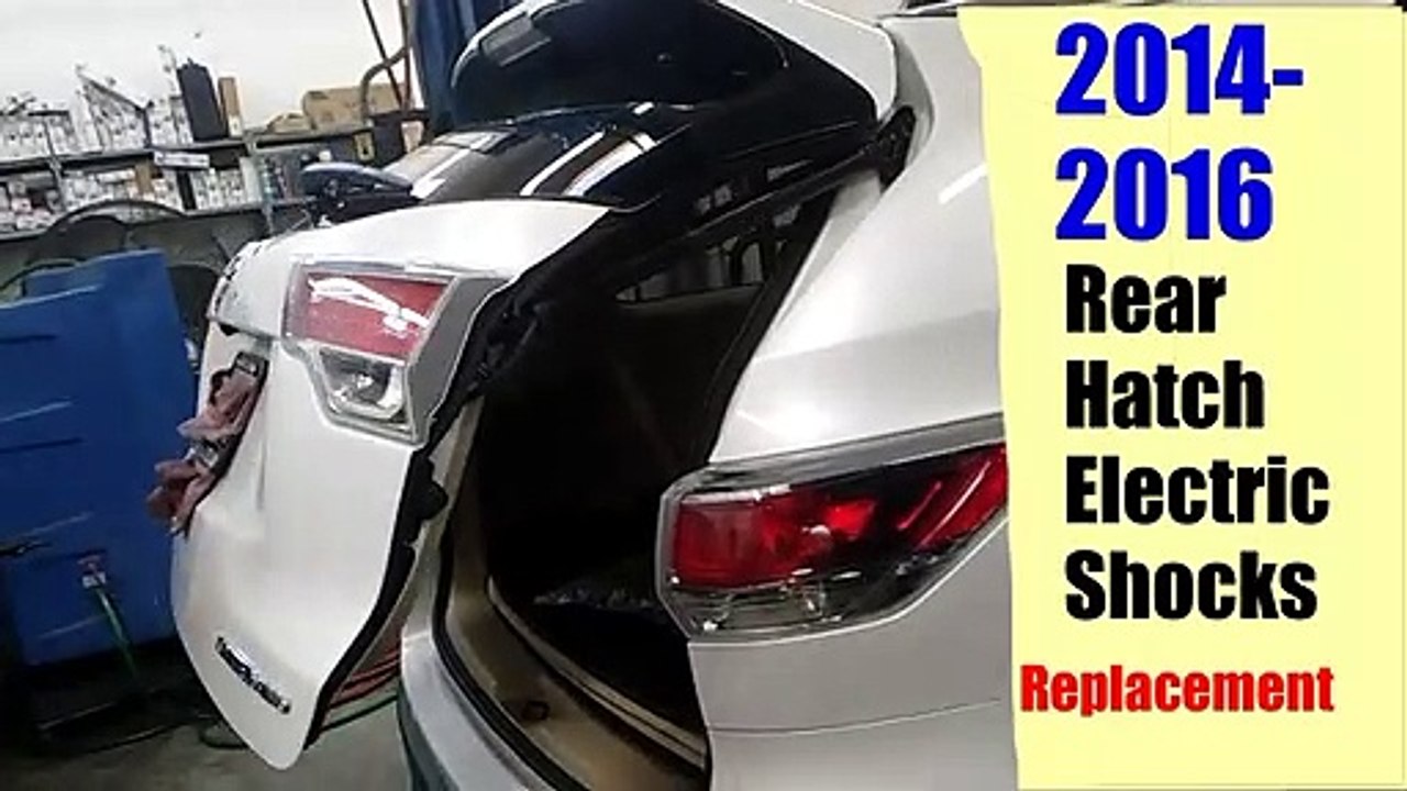 2014-2016 Highlander Rear Hatch Electric Shocks Replacement