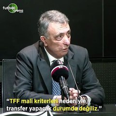 Ahmet Nur Çebi: "TFF mali kriterleri nedeniyle transfer yapacak durumda değiliz"