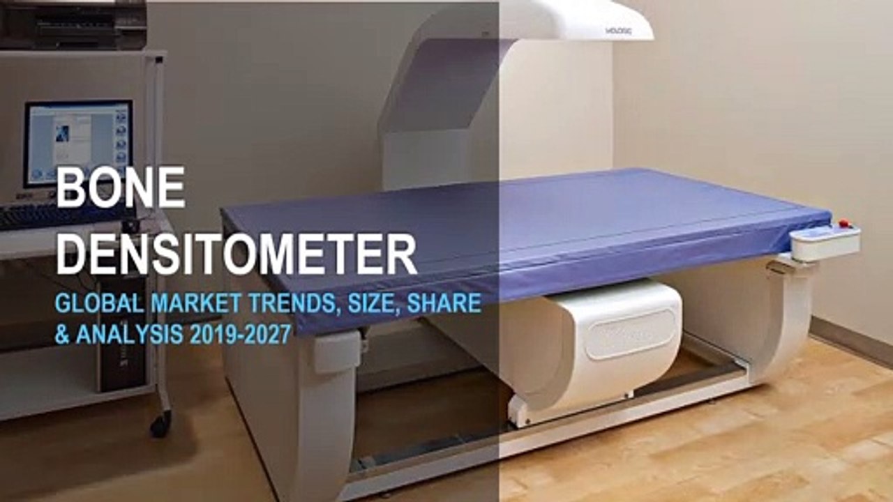 BONE DENSITOMETER | GLOBAL INDUSTRY MARKET TRENDS 2019-2027