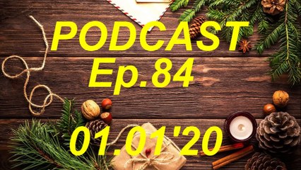 Srećna Nova Braćo, 01.01.2020 I Ep. 84, PODCAST