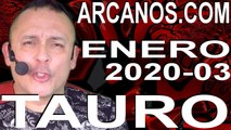 TAURO ENERO 2020 ARCANOS.COM - Horóscopo 12 al 18 de enero de 2020 - Semana 03