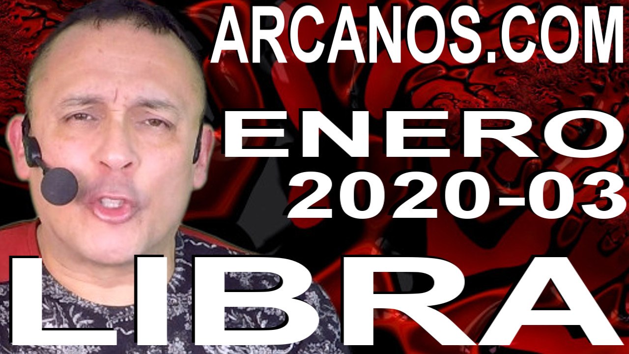 LIBRA ENERO 2020 ARCANOS.COM - Horóscopo 12 al...