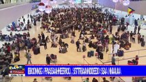 Libu-libong pasahero, stranded sa NAIA #TaalAlert #LagingHanda