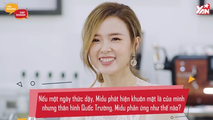 HỎI NHANH ĐÁP NHANH II MIDU - ĐIỀU THÍCH VÀ GHÉT NHẤT TRONG SHOWBIZ SAU 10 NĂM