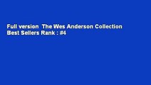 Full version  The Wes Anderson Collection  Best Sellers Rank : #4