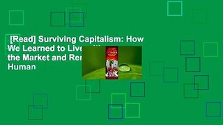 [Read] Surviving Capitalism: How We Learned to Live with the Market and Remained Almost Human