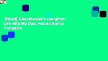 [Read] Ghostbuster's Daughter: Life with My Dad, Harold Ramis Complete