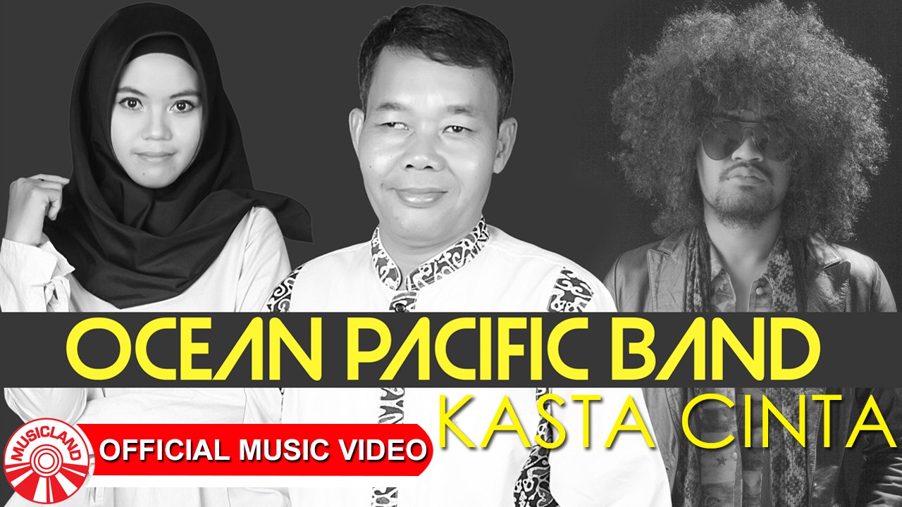 Ocean Pacific Band Feat. Nurul - Kasta Cinta [Official Music Video]