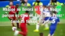Mbappé no llevará el 10 de Modric ¡porque es para él! Florentino Pérez tiene un fichaje sorpresa