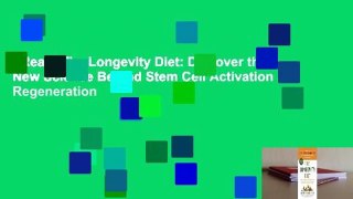 [Read] The Longevity Diet: Discover the New Science Behind Stem Cell Activation and Regeneration