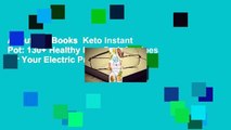 About For Books  Keto Instant Pot: 130  Healthy Low-Carb Recipes for Your Electric Pressure Cooker