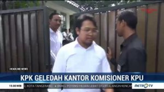 KPK Geledah Kantor Komisioner KPU