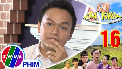 Anh Ba Khía - Tập 16[4]: Lịch quyết chiếm gia sản nhà Lan Trinh vì bị xem thường