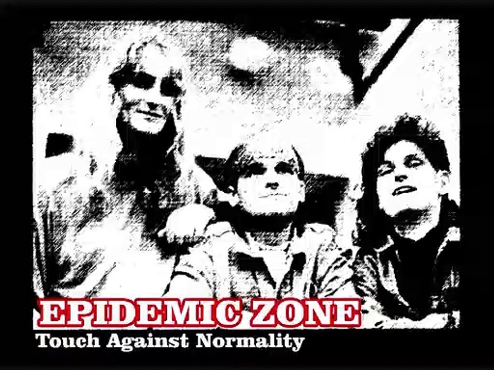 EPIDEMIC ZONE - Touch Against Normality (1990)