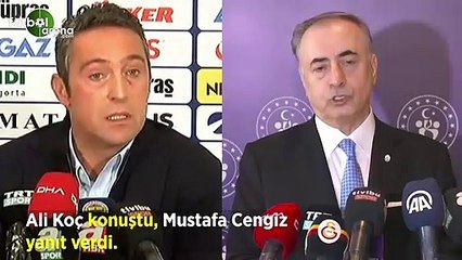 Ali Koç konuştu, Mustafa Cengiz yanıt verdi